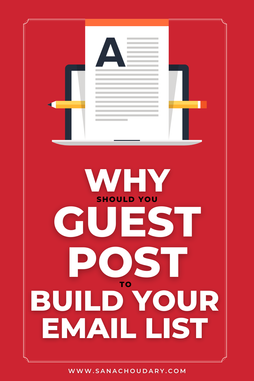 Why Should You Guest Post to Build Your Email List 